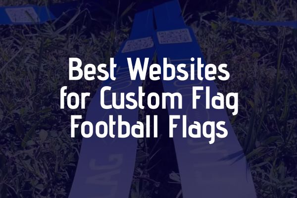 Best Flags for Flag Football